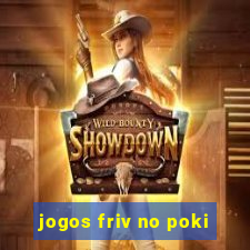 jogos friv no poki